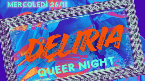 Deliria Queer Night