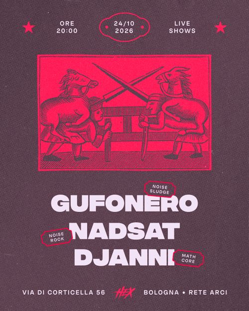 Gufonero • Nadsat • Djanni ★ Live ⚲ Circolo Hex