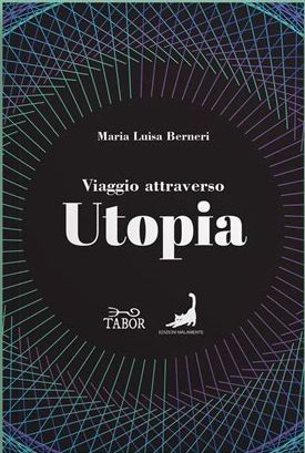 Viaggio attraverso Utopia di Maria Luisa Berneri