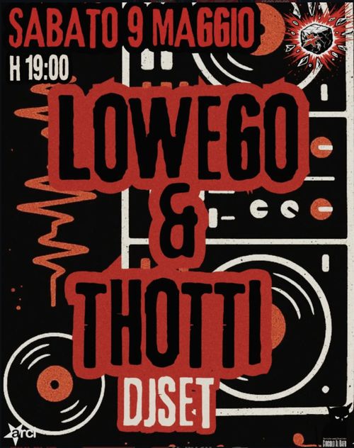 LOWEGO & THOTTI djset!