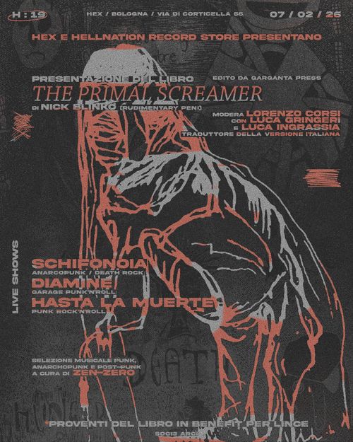 Presentazione di The Primal Screamer (Nick Blinko) + Schifonoia • Diamine • Hasta La Muerte 