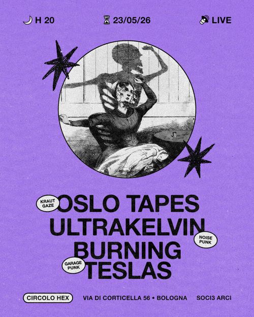 Oslo Tapes • Ultrakelvin • Burning Teslas ★ Live ⚲ Circolo Hex