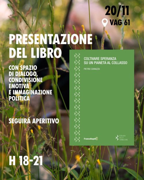 "Coltivare speranza su un pianeta al collassso": presentazione del libro e spazio di dialogo