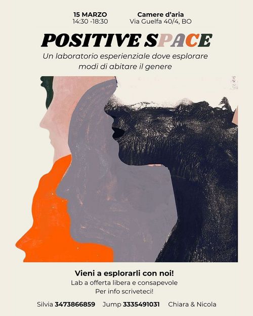 POSITIVE SPACE: Laboratorio esperienziale dove esplorare modi di abitare il genere