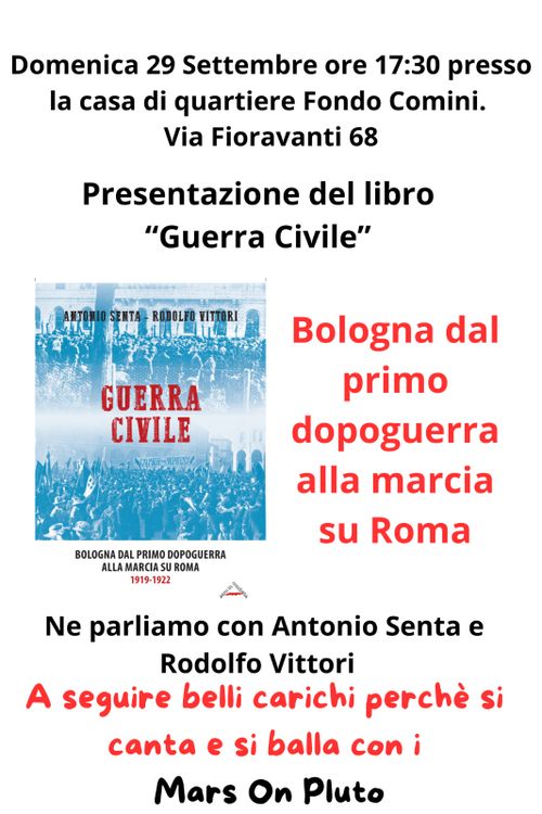 Presentazione del libro "Guerra Civile - Bologna dal primo dopoguerra alla marcia su Roma" di Antonio Senta e Rodolfo Vittoria.