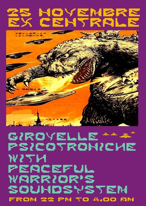 Girovelle Psicotroniche with Peaceful Warrior Soundsystem! @ Ex Centrale