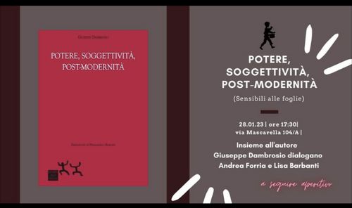 Presentazione: POTERE, SOGGETTIVITÀ,  POST-MODERNITÀ 