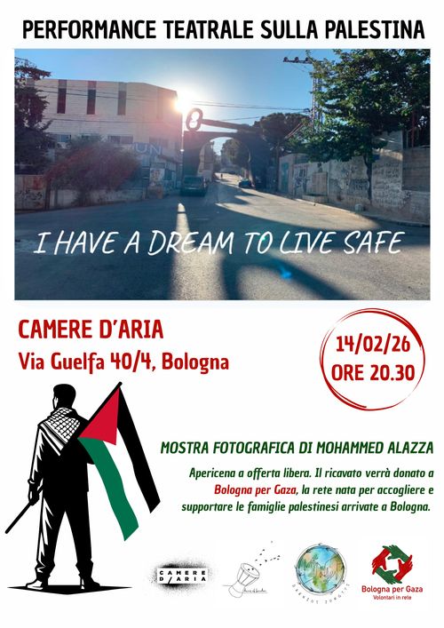 I HAVE A DREAM TO LIVE SAFE: Performance teatrale sulla Palestina