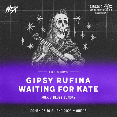 Gipsy Rufina + Waiting For Kate