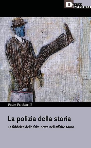 La polizia della storia, un libro di Paolo Persichetti