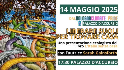 Liberare suoli per trovLiberare suoli per trovare casa – una presentazione ecologista di L’Italia senza casa, di Sarah Gainsforthare casa – una presentazione ecologista di L’Italia senza casa, di Sarah Gainsforth