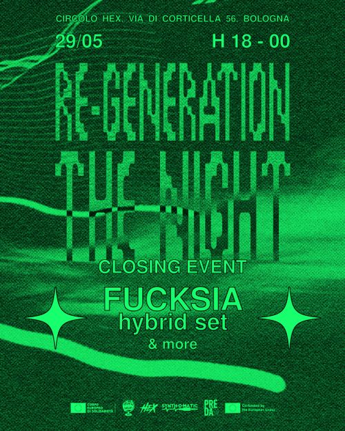 RE-GENERATION THE NIGHT CLOSING EVENT-FUCKSIA HYBRID-SET AND MORE