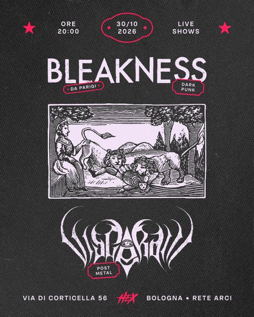Bleakness (FR) • Viscera/// ★ Live ⚲ Circolo Hex