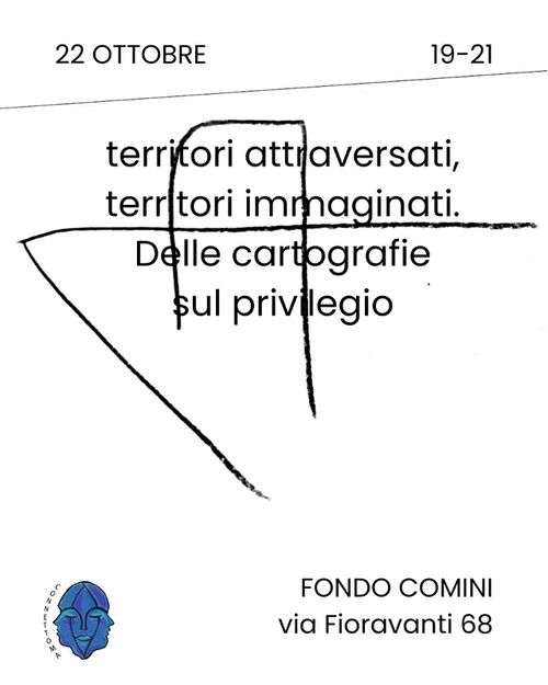 territori attraversati, territori immaginati.Delle cartografie sul privilegioo