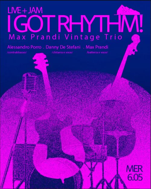 I got rhythm! Max Prandi Vintage Trio