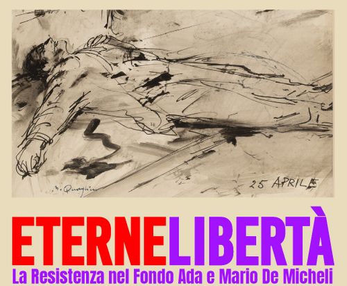 Mostra digitale “Eterne Libertà. La Resistenza nel Fondo Ada e Mario De Micheli”