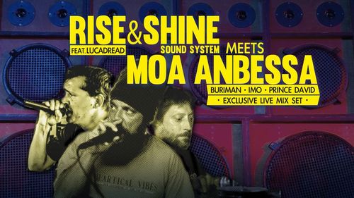MOA ANBESSA / RISE & SHINE SOUND SYSTEM ft. Luca Dread
