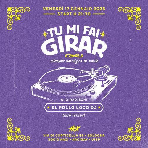 TU MI FAI GIRAR #5 ✦ Selezione Nostalgica in Vinile con El Pollo Loco DJ