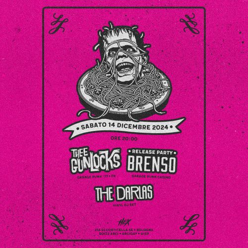 Thee Gunlocks [FR] + Brenso + The Darlas @ Circolo Hex