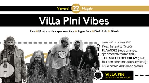 VILLA PINI VIBES - Deep Listening Rituals: PLAYEDES + THE SKELETON CROW