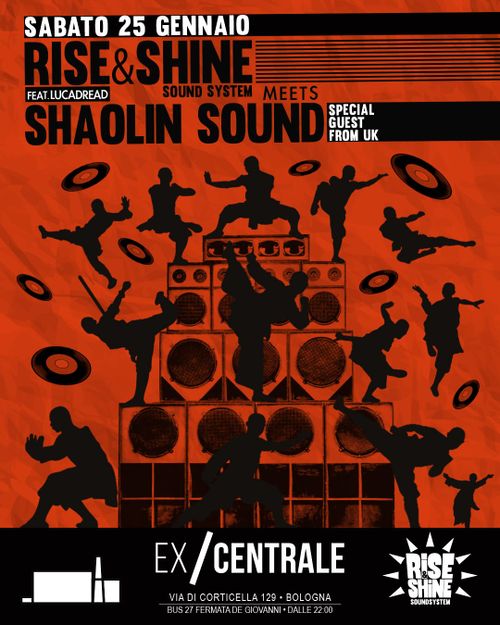 RISE & SHINE SOUND SYSTEM Ft. LUCADREAD Meets SHAOLIN SOUND (UK)