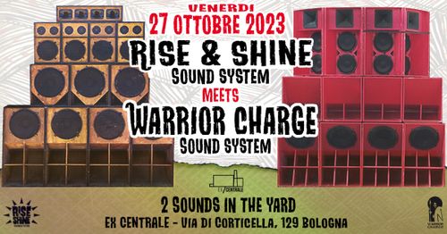 Rise & Shine Sound System meets Warrior Charge Sound System
