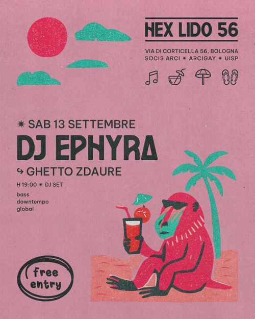 Hex Lido 56: DJ Ephyra (Ghetto Zdaure)