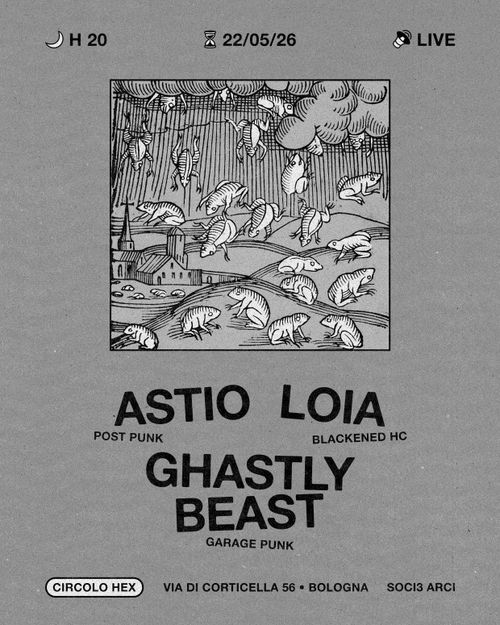 Astio • Loia • Ghastly Beast ★ Live ⚲ Circolo Hex