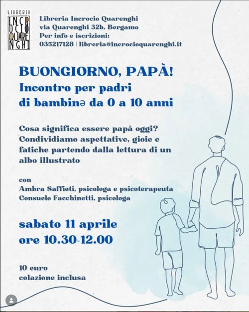 BUONGIORNO PAPÀ! Incontro per padri di bambinə da 0 a 10 anni