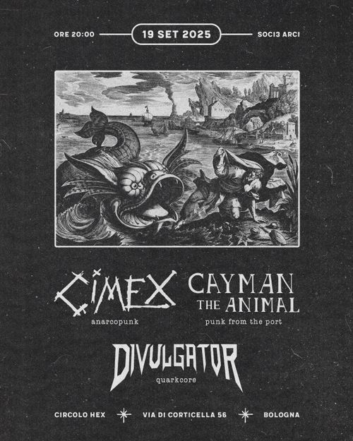 Cimex • Cayman The Animal • Divulgator | Live ⚲ Circolo Hex
