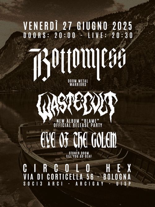 Bottomless • Waste Cult 𝐁𝐥𝐚𝐦𝐞 Release Party • Eye Of The Golem