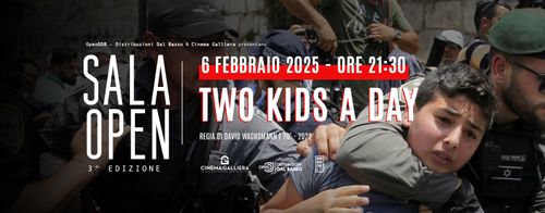 TWO KIDS A DAY - Proiezione in @SalaOpen 3^ Edizione