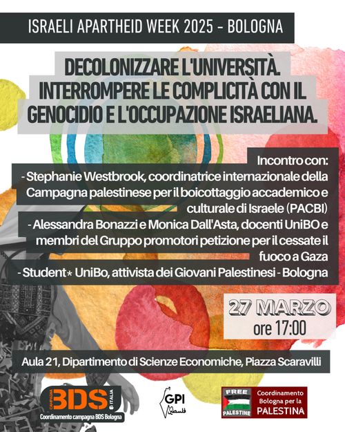 DECOLONIZZARE L'UNIVERSITÀ. INTERROMPERE LE COMPLICITÀ CON IL GENOCIDIO E L'OCCUPAZIONE ISRAELIANA.