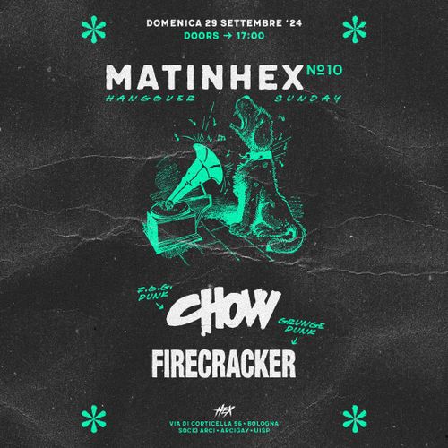 MatinHex #10: Chow + Firecracker