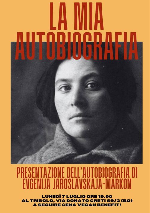 Presentazione del libro La mia autobiografia, dell'anarchica Evgenija Jaroslavskaja-Markon.
