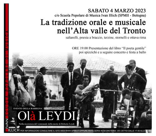 "Olà LEYDI > La vita è l'arte dell'incontro. Rassegna tematica a 20 anni dalla morte di Roberto Leydi" / la tradizione dei Monti della Laga
