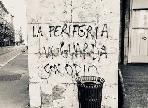La periferia vi guarda con odio
