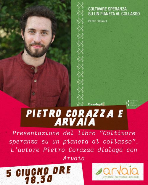 "Coltivare speranza su un pianeta al collasso" : presentazione libro e dialogo con Arvaia CSA